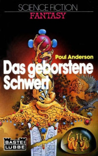 Anderson Poul — Das geborstene Schwert