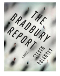 Polansky Steven — The Bradbury Report