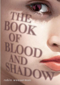 Wasserman Robin — The Book of Blood and Shadow - SA