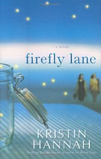 Kristin Hannah — Firefly Lane (Firefly Lane Book 1)