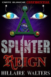 Hillaire Walters — Splinter Reign
