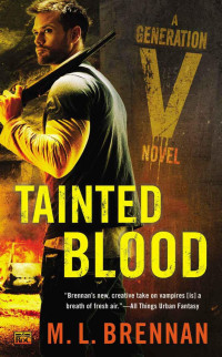 Brennan, M L — Tainted Blood: A Generation V Novel