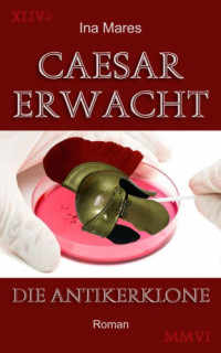 Mares Ina — Caesar erwacht! . Die Anikerklone