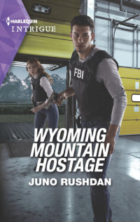 Juno Rushdan — Wyoming Mountain Hostage