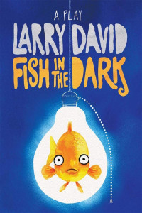 Larry David — Fish in the Dark: A Play