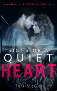 McGill Teri — SIGNS OF A QUIET HEART: