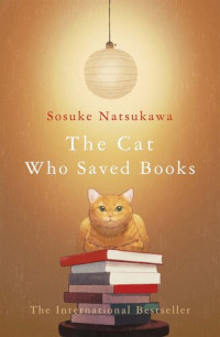 Sosuke Natsukawa — The Cat Who Saved Books