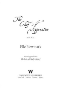 Newmark Elle — The Chef's Apprentice (The Book of Unholy Mischief; Bones of the Dead)