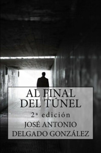 J. Antonio Delgado — Al final del tunel