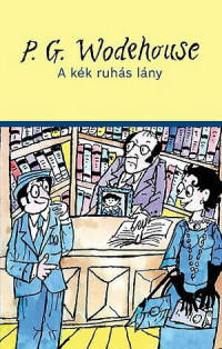 P. G. Wodehouse — A kék ruhás lány