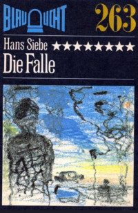 Siebe Hans — Die Falle