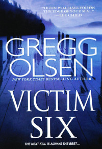 Olsen Gregg — Victim Six