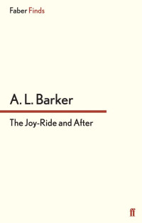 Barker, A L — The Joy-Ride and After