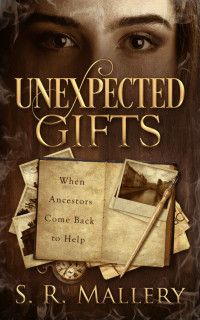Mallery, S R — Unexpected Gifts