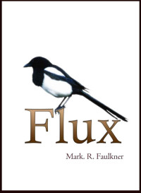 Faulkner, Mark R — Flux