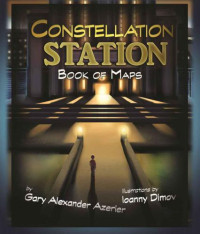 Azerier, Gary Alexander — Constellation Station: Book of Maps