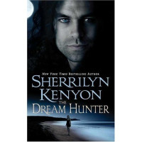 Sherrilyn Kenyon — The Dream-Hunter (Dark-Hunter, #10; Hunter Legends, #13)