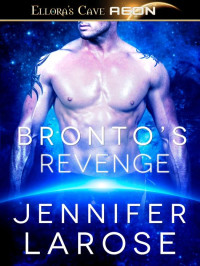 LaRose Jennifer — Bronto's Revenge