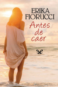 Erika Fiorucci — Antes de caer