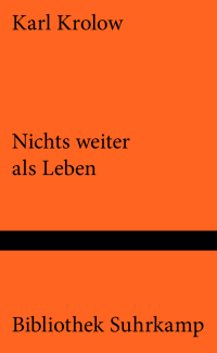 krolow karl — nichts weiter als leben