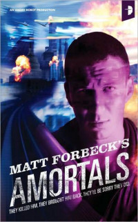 Forbeck Matt — Amortals