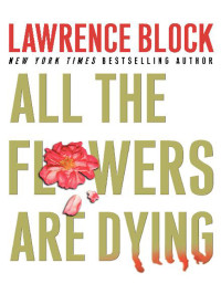 Block Lawrence — All the Flowers Are Dying
