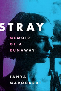 Marquardt Tanya — Stray: Memoir of a Runaway