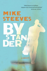 Mike Steeves — Bystander