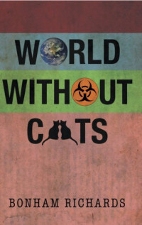 Richards Bonham — World without Cats