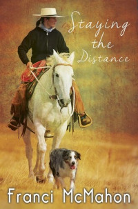 Franci McMahon — Staying the Distance: Staying the Distance