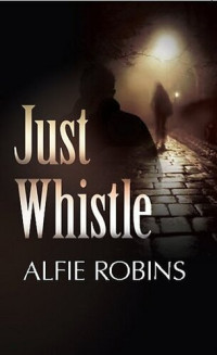 Alfie Robins — Just Whistle