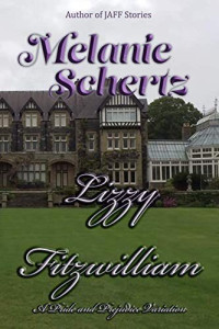 Melanie Schertz — Lizzy Fitzwilliam, a Pride and Prejudice Variation