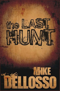 Dellosso Mike — The Last Hunt: A Short Story