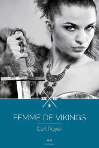 Royer Carl — Femme de Vikings - Épisode 5