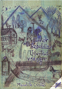 Manolillo Chinato — Amor, rebeldia, libertad y sangre