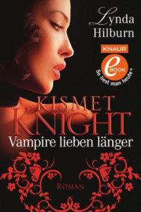 Hilburn Lynda — Kismet Knight – Vampire lieben länger