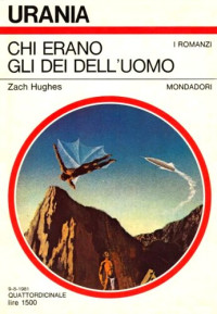 Zach Hughes — Chi erano gli dei dell'uomo