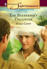 Carter Janice — The Beekeeper's Daughter (When Love Comes Home)