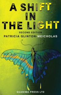 Patricia Glinton-Meicholas — A Shift In the Light