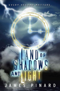 James Pinard — Land of Shadows and Light