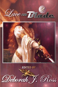 Deborah J. Ross (editor) — Lace and Blade 2