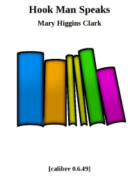 Clark, Mary Higgins — Hook Man Speaks