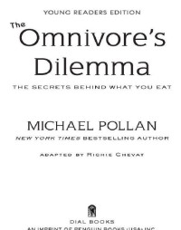 Pollan Michael — The Omnivore's Dilemma