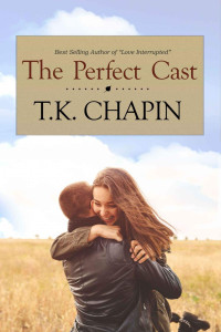 Chapin, T K — The Perfect Cast