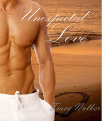 Nolker, Tracy M — Unexpected Love