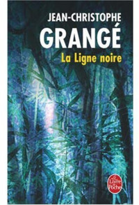 Grangé, Jean-Christophe — La Ligne noire