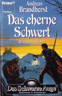 Brandhorst Andreas — Das eherne Schwert