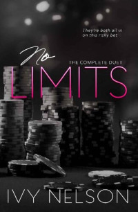 Ivy Nelson — No Limits: A Complete Billionaire Duet