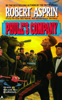 Robert Lynn Asprin — Phule's Company