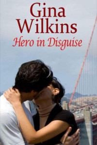 Wilkins Gina — Hero in Disguise